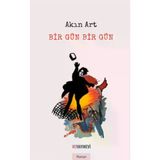 Bir Gün Bir Gün - Akın Art - Ve Yayınevi