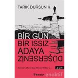 BIR GÜN BIR ISSIZ ADAYA DÜŞERSENİZ II. CILT - TARIK DURSUN KAKINÇ