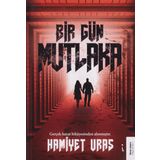 Bir Gün Mutlaka - Hamiyet Uras - İkinci Adam Yayınları
