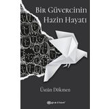 Bir Güvercinin Hazin Hayatı - Üstün Dökmen