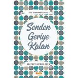 Bir Harezmi Romanı Senden Geriye Kalan-Çelik Yayınevi