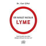 Bir Hayalet Hastalık Lyme - Can Çiftçi