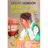 Bir Hikaye Yaz İçinde İnsan Olsun - Necati Güngör