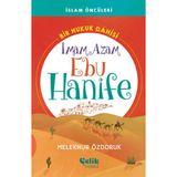 Bir Hukuk Dâhisi İmam Azam Ebu Hanife - Meleknur Özdoruk