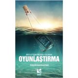 Bir İletişim Modeli Olarak Oyunlaştırma - Özgür Bayraktar