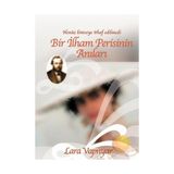 BIR İLHAM PERISININ ANILARI HENÜZ KIMSEYE İTHAF EDILMEDI - LARA VAPNYAR