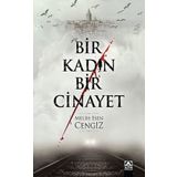 Bir Kadın Bir Cinayet - Melih Esen Cengiz