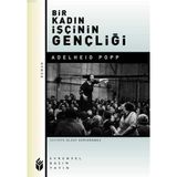 Bir Kadın İşçinin Gençliği - Adelheid Popp
