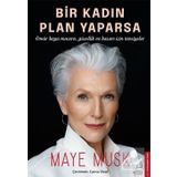 Bir Kadın Plan Yaparsa - Maye Musk