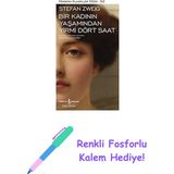 Bir Kadının Yaşamından Yirmi Dört Saat: Modern Klasikler Serisi + Renkli Fosforlu Kalem - Hayır