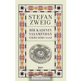 Bir Kadının Yaşamından Yirmi Dört Saat-Modern Klasikler - Stefan Zweig