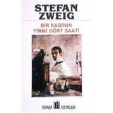 BIR KADININ YIRMI DÖRT SAATI - STEFAN ZWEIG