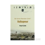 BIR KENTE NEREDEN GIRILIR? HALKAPINAR - VEYSEL ÇOLAK