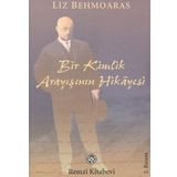 Bir Kimlik Arayışının Hikayesi - Liz Behmoaras