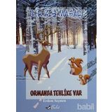 BIR KIŞ MASALI ORMANDA TEHLIKE VAR - ERDEM SEÇMEN