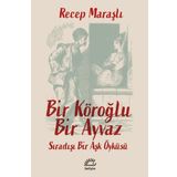 Bir Köroğlu Bir Ayvaz İletişim Yayınevi