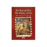 BIR KUCAK KÖY BIR KUCAK ŞEHİR - SABAHATTIN BURHAN