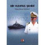 Bir Kumpas Şehidi "Balyoz" Albay Murat Özenalp - 2015 Yılı İlk Baskısı