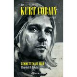 Bir Kurt Cobain Biyografisi: Cennetten de Ağır / Charles R. Cross