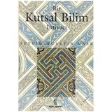 Bir Kutsal Bilim İhtiyacı - Seyyid Hüseyin Nasr
