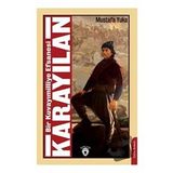 Bir Kuvayımilliye Efsanesi Karayılan / Mustafa Yuka