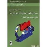 BIR MILLET UYANIYOR - 4 KAPANA DÜŞTÜ TÜRKİYEM - SADI SOMUNCUOĞLU