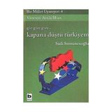 Bir Millet Uyanıyor - 4| Kapana Düştü Türkiyem