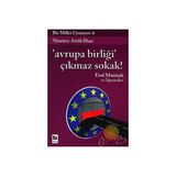 Bir Millet Uyanıyor 6 - Avrupa Birliği Çıkmaz Sokak!-Erol Manisalı