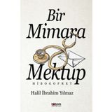 Bir Mimara Mektup - Halil İbrahim Yılmaz