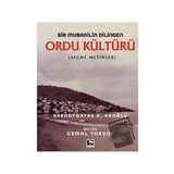 Bir Mubadilin Dilinden Ordu Kültürü - Ksenofontas K. Akoğlu