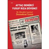 Bir Mücadele Gazetası! Demokrat İzmir - Yusuf Rıza Düvenci