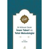 Bir Müfessir Olarak İmam Taberî ve Tefsir Metodolojisi