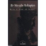 Bir Mürşidin Mektupları - Mulay El-Arabi Ed-Darkavi