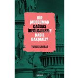 Bir Müslüman Çağdaş İdeolojiler’e Nasıl Bakmalı? - Yunus Şahbaz - Beyan Yayınları