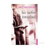 Bir Nefes İstanbul - Aret Vartanyan