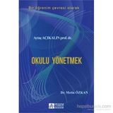 Bir Öğrenim Çevresi Olarak Okulu Yönetmek - Aytaç Açıkalın Metin Özkan