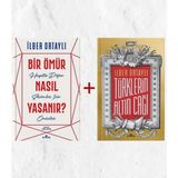 Bir Ömür Nasıl Yaşanır? - Türklerin Altın Çağı - İlber Ortaylı