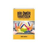 Bir Ömür Yaratıcılık - Ömür Doğan