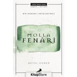 Bir Osmanlı Entelektüeli: Molla Fenari - Betül Gürer
