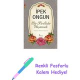 Bir Pırıltıdır Yaşamak: Yaşama Kültürü Üzerine + Renkli Fosforlu Kalem - Hayır