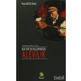 Bir Pir’in Kaleminden Alevilik - Musa Küçük