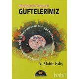 Bir Şarkıdır Yaşamak - Güftelerimiz - A. Mahir Kılıç
