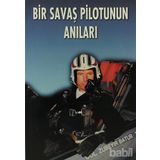 BIR SAVAŞ PILOTUNUN ANILARI - ZÜBEYİR BATUR