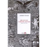 BIR SEVDA YORUMU KİTABI - AHMET İNAM
