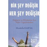 BIR ŞEY DEĞİŞİR HER ŞEY DEĞİŞİR - MUSTAFA KARTAL