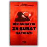 Bir Subayın 28 Şubat Hatıratı - Yüzbaşı Sadık Güray Balatekin