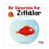 Bir Sürprizim Var Zıtlıklar - Hareketli Kitap