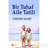 Bir Tuhaf Aile Tatili - Chrissie Manby