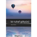 Bir Tuhaf Gökyüzü - Ahmet Demirel
