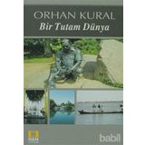 BIR TUTAM DÜNYA - ORHAN KURAL